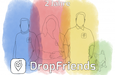 Teil 2 – DropFriends feiert zweijähriges Bestehen